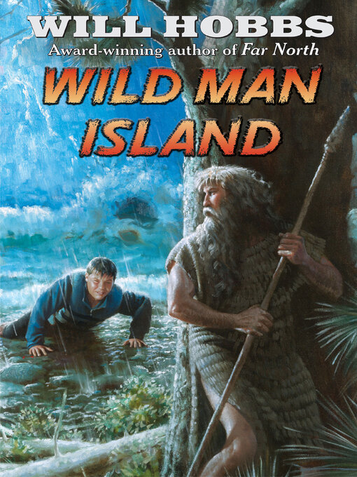 Title details for Wild Man Island by Will Hobbs - Wait list